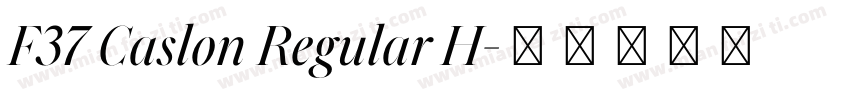F37 Caslon Regular H字体转换